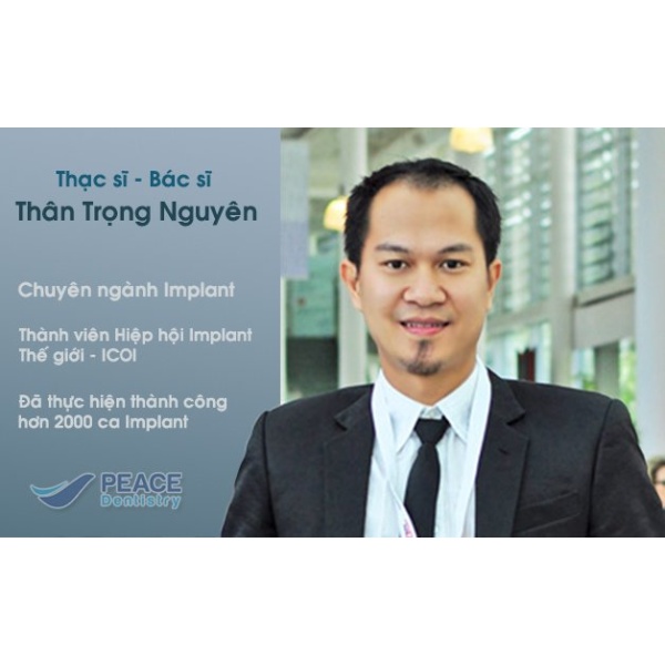 Clinictor - Peace Dentistry - Dr Than Trong Nguyen